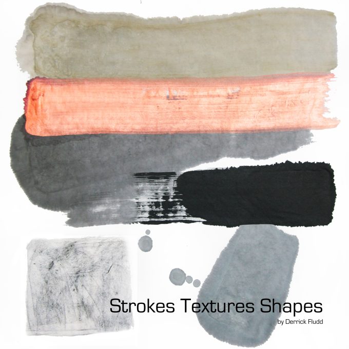 STROKES TEXTURES SHAPES by Derrick Fludd